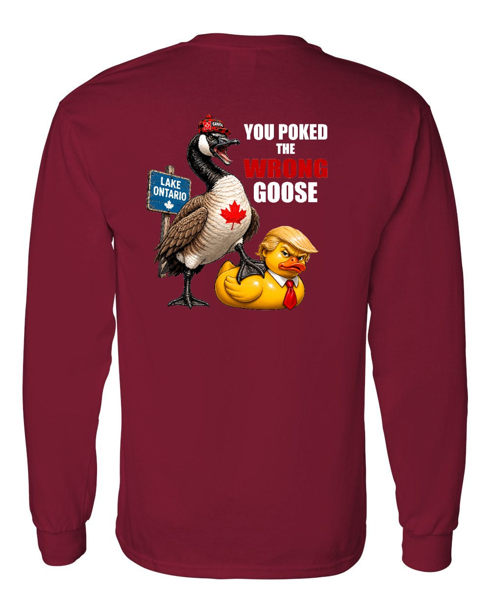 Poked the Wrong Goose Left Chest and Back Long Sleeve in Cardinal Red - back