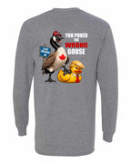 Poked the Wrong Goose Left Chest and Back Long Sleeve in Graphite Heather - back