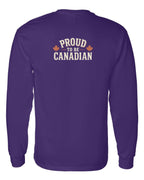 Proud To Be Canadian Sign Left Chest and Back  Long Sleeve - Unisex