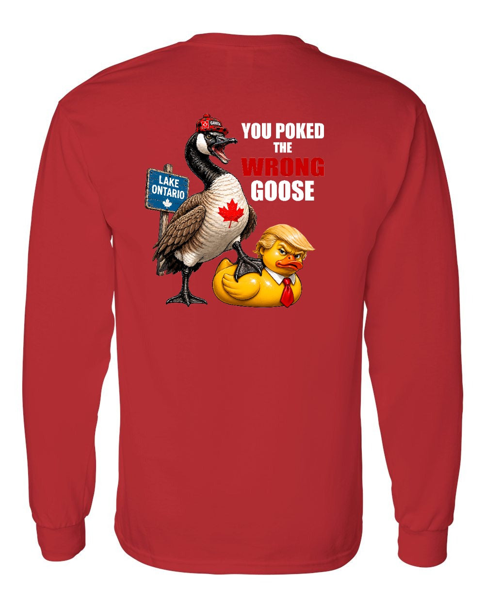 Poked the Wrong Goose Left Chest and Back Long Sleeve in Red - back