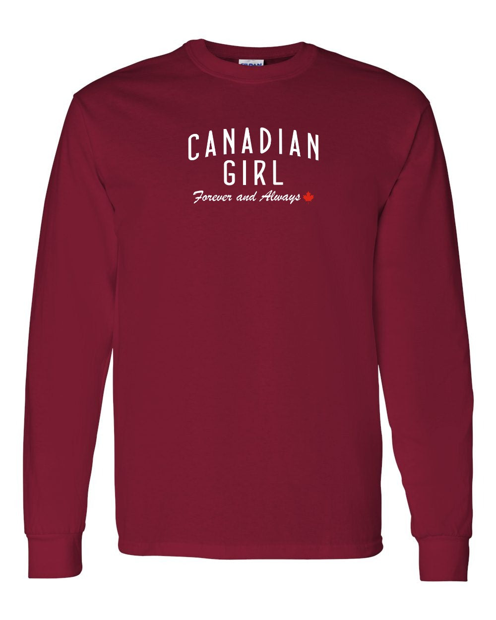 Canadian Girl Forever and Always Full Long Sleeve