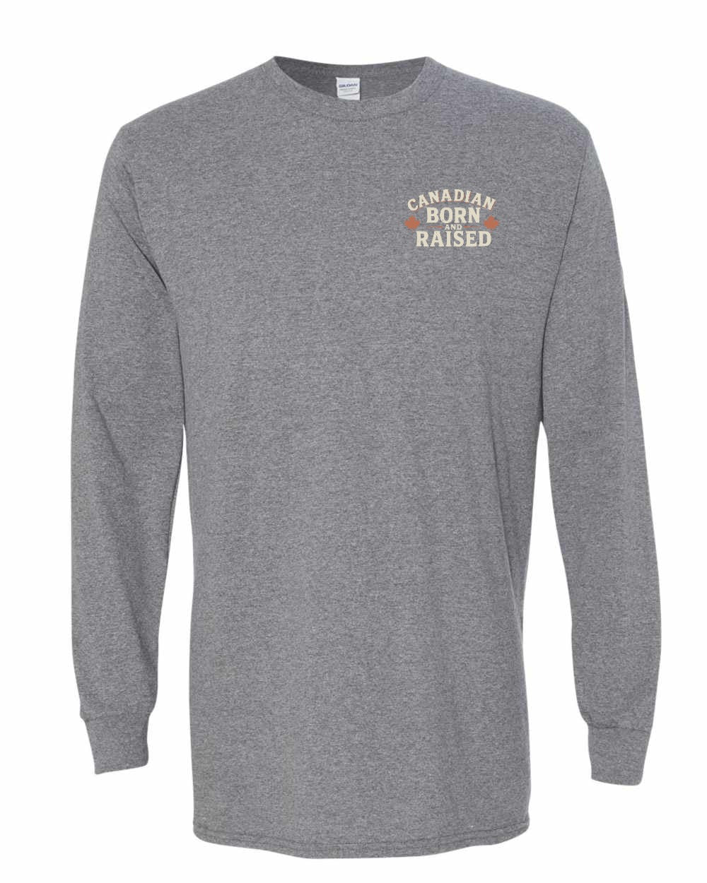 Canadian Born & Raised Sign Left Chest  Long Sleeve - Unisex
