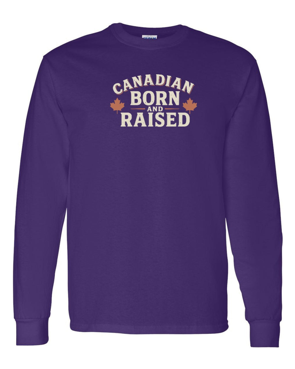 Canadian Born & Raised Sign   Long Sleeve - Unisex