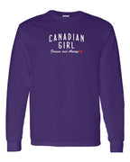 Canadian Girl Forever and Always   Long Sleeve - Unisex