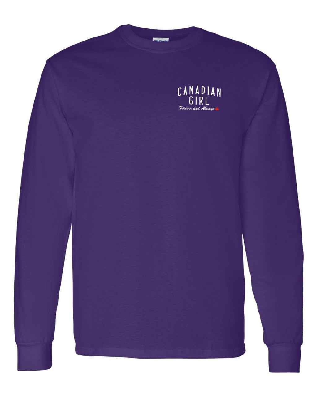 Canadian Girl Forever and Always Left Chest And Back  Long Sleeve - Unisex
