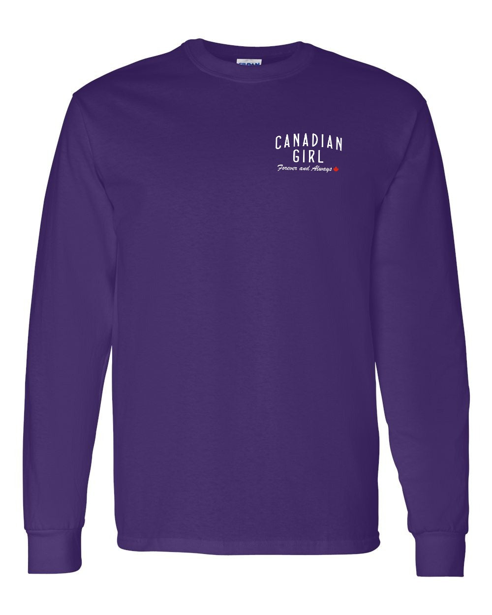 Canadian Girl Forever and Always Left Chest Long Sleeve