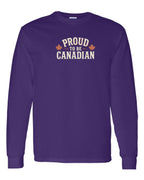Proud To Be Canadian Sign   Long Sleeve - Unisex