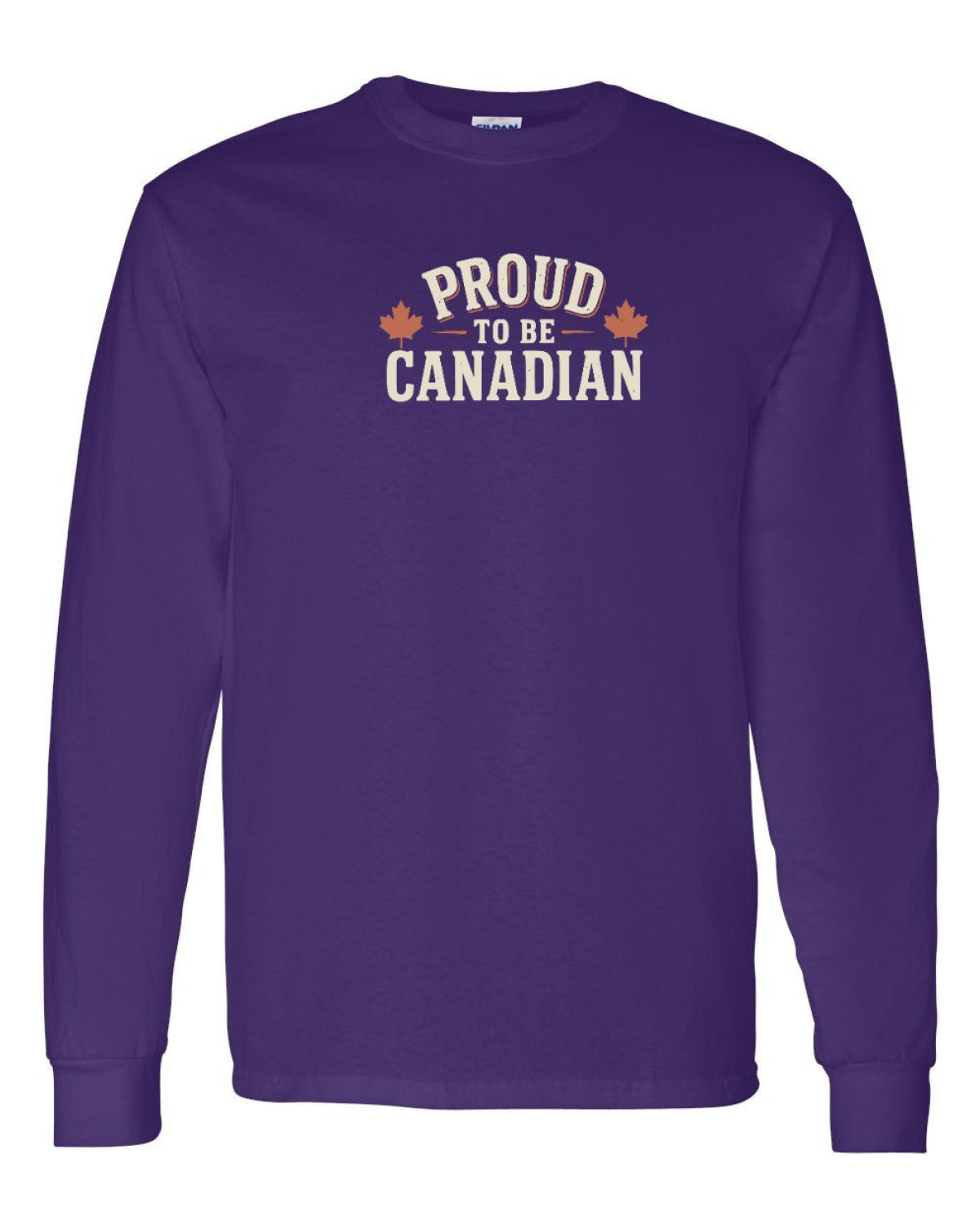 Proud To Be Canadian Sign   Long Sleeve - Unisex