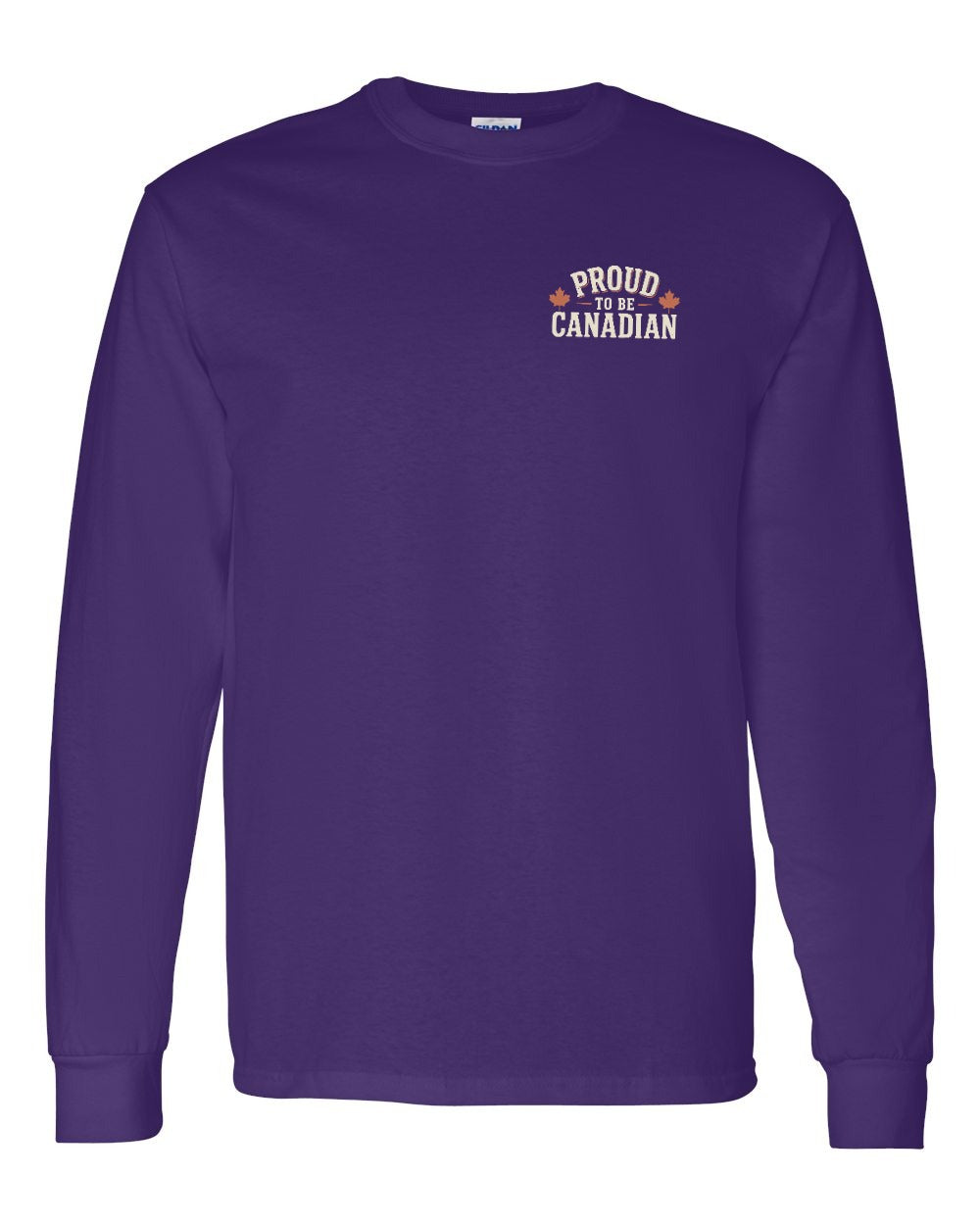 Proud To Be Canadian Sign Left Chest  Long Sleeve - Unisex