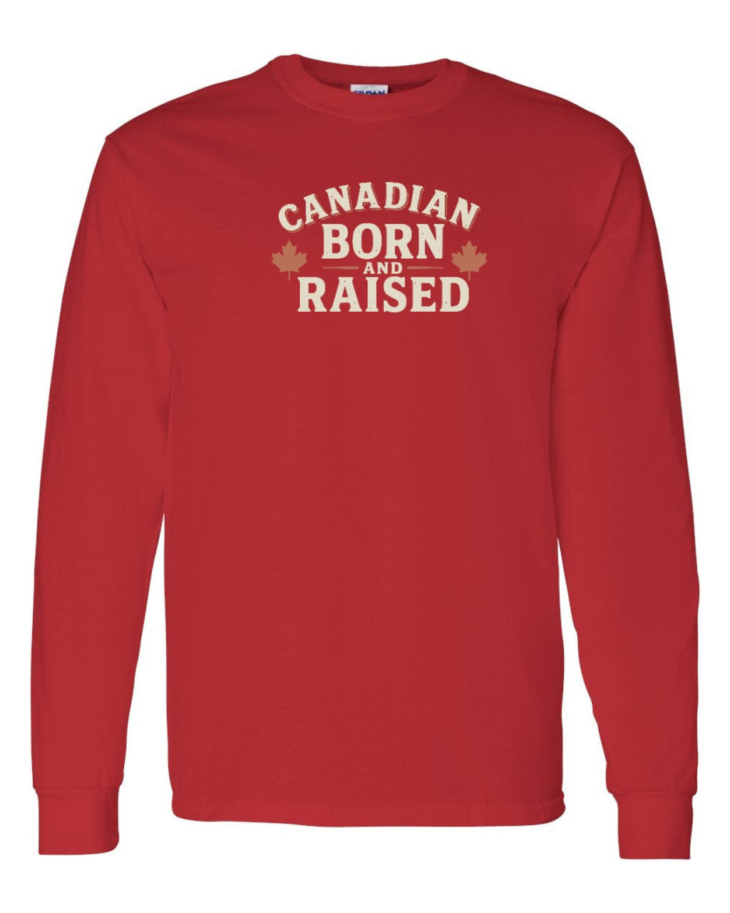 Canadian Born & Raised Sign   Long Sleeve - Unisex