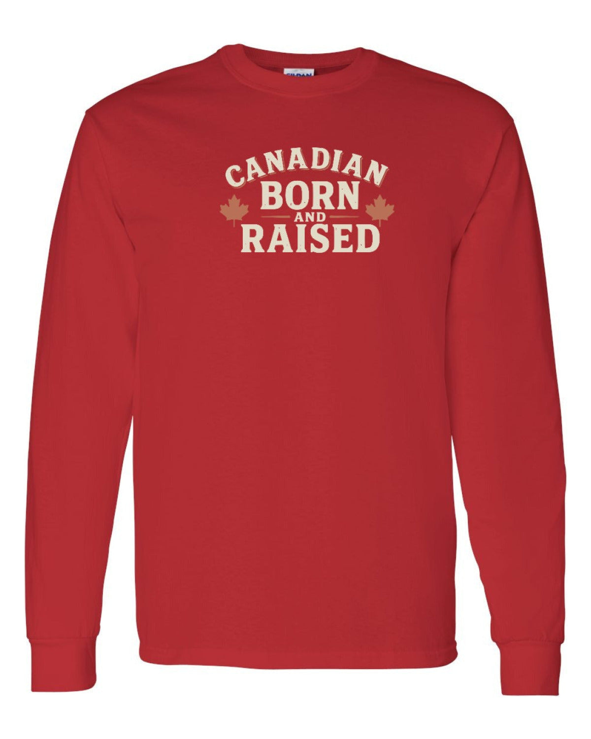 Canadian Born & Raised Sign   Long Sleeve - Unisex