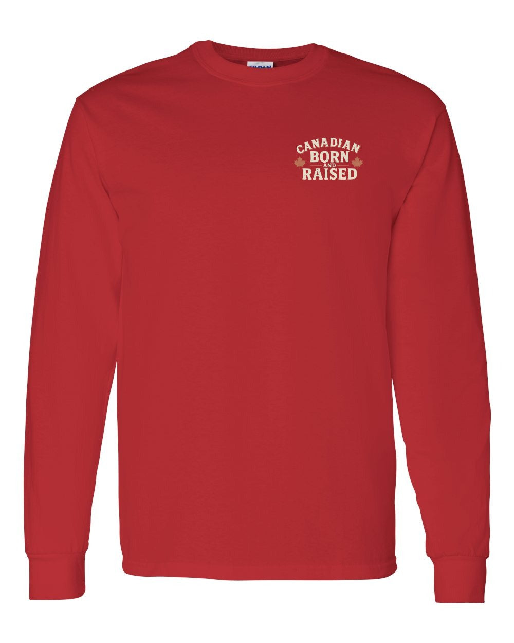Canadian Born & Raised Sign Left Chest  Long Sleeve - Unisex