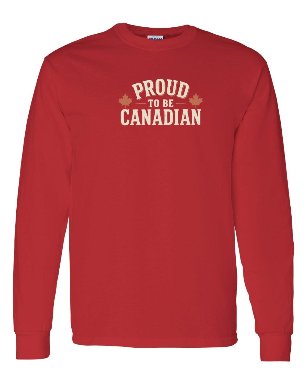 Proud To Be Canadian Sign   Long Sleeve - Unisex