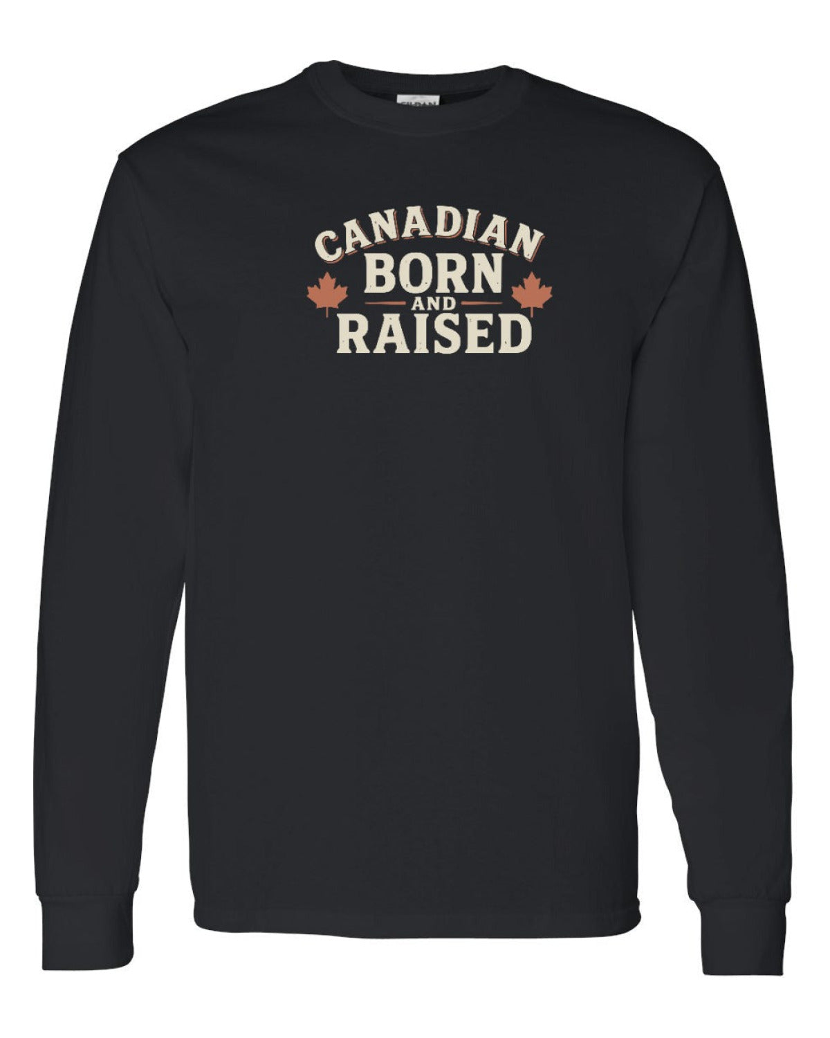 Canadian Born & Raised Sign   Long Sleeve - Unisex
