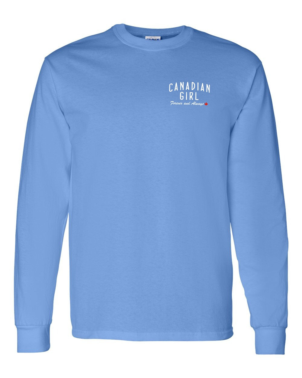 Canadian Girl Forever and Always Left Chest Long Sleeve