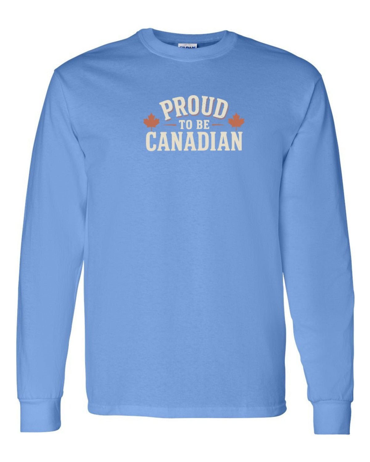Proud To Be Canadian Sign   Long Sleeve - Unisex