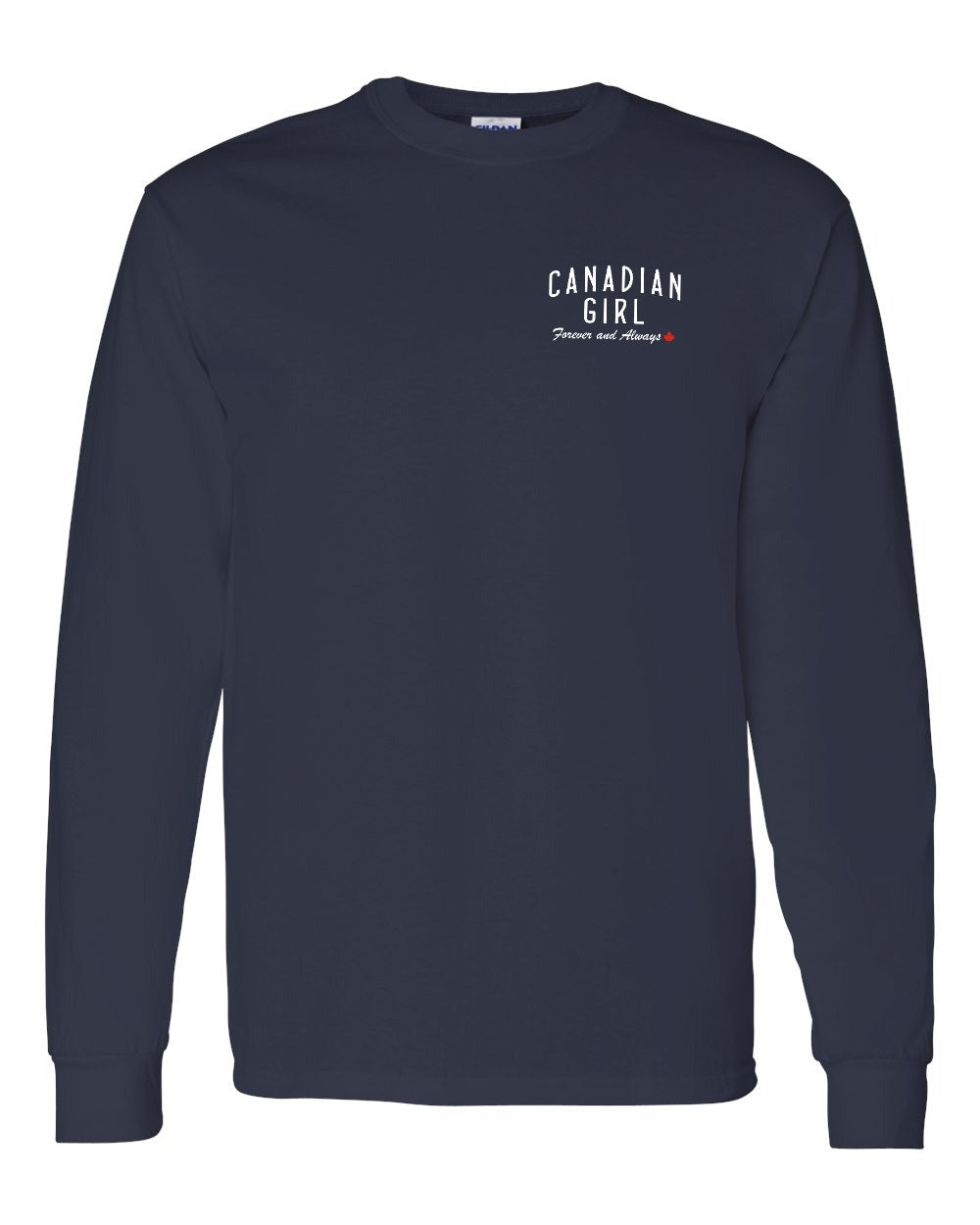 Canadian Girl Forever and Always Left Chest Long Sleeve