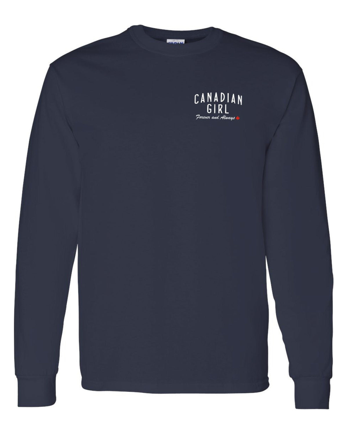 Canadian Girl Forever and Always Left Chest And Back  Long Sleeve - Unisex