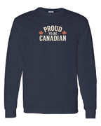 Proud To Be Canadian Sign   Long Sleeve - Unisex