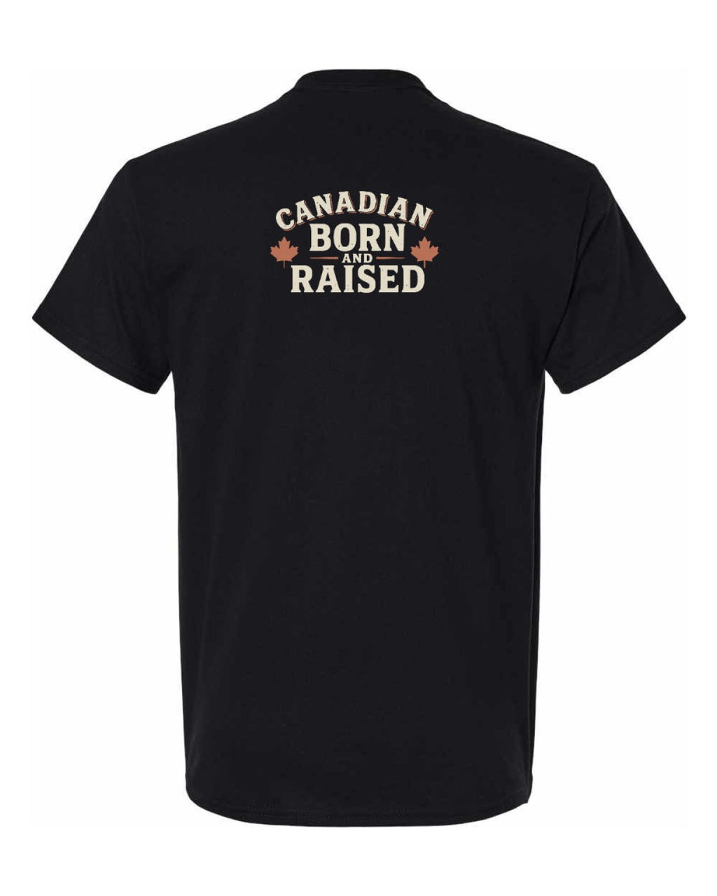 Canadian Born & Raised Sign  Left Chest and Back  Men's Tee