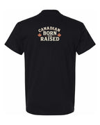 Canadian Born & Raised Sign  Left Chest and Back  Men's Tee