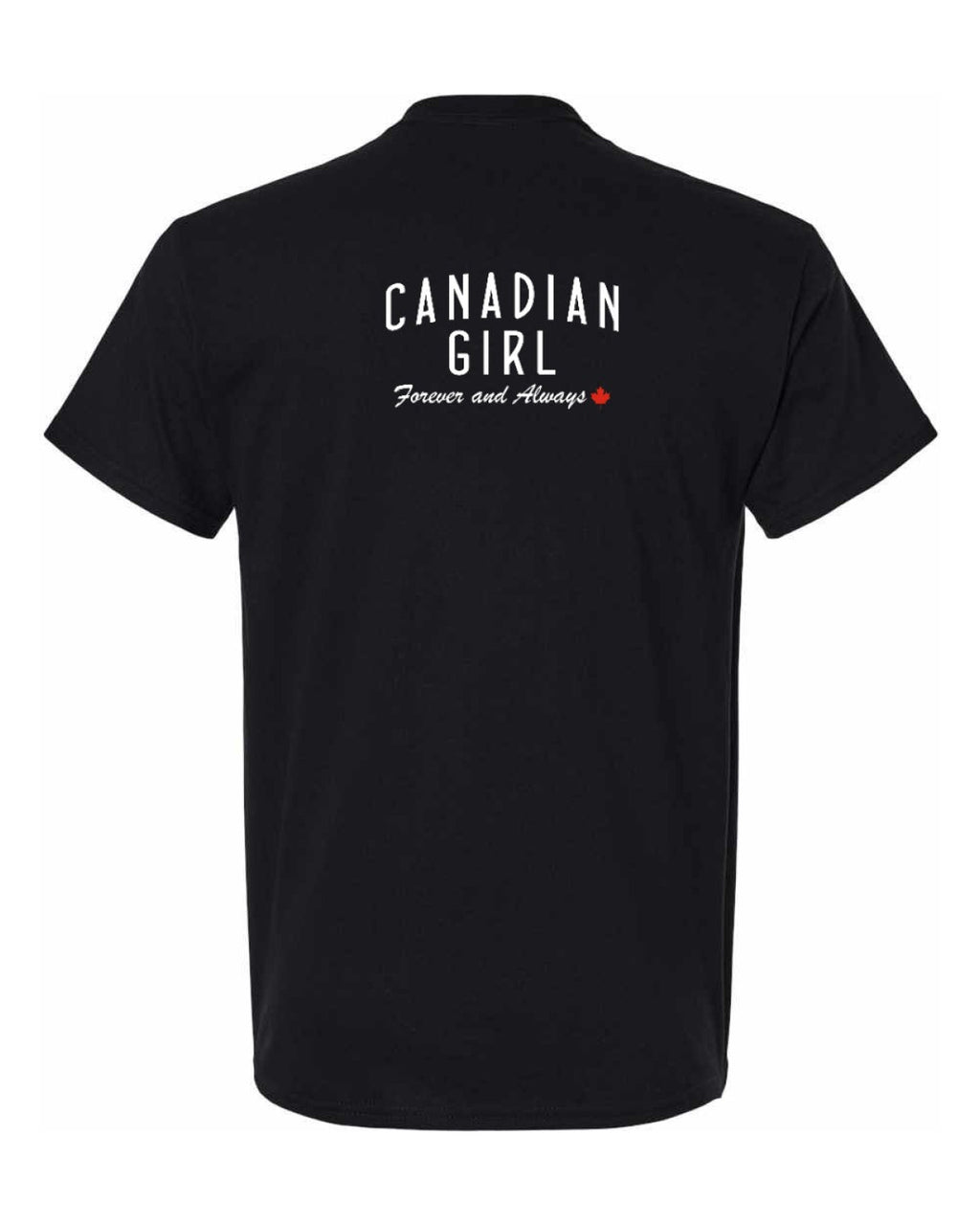 Canadian Girl Forever and Always Left Chest and Back  Men's Tee