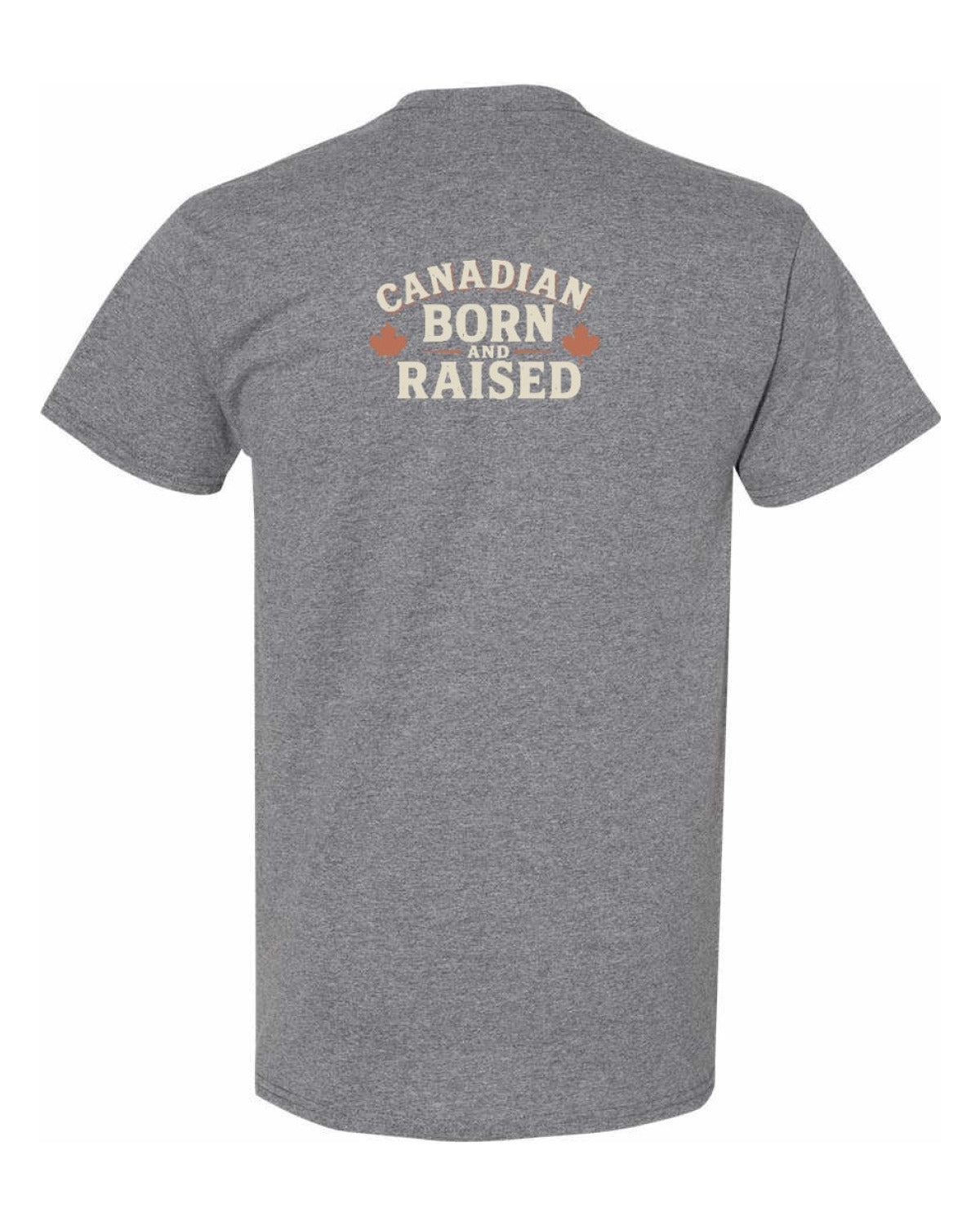 Canadian Born & Raised Sign  Left Chest and Back  Men's Tee