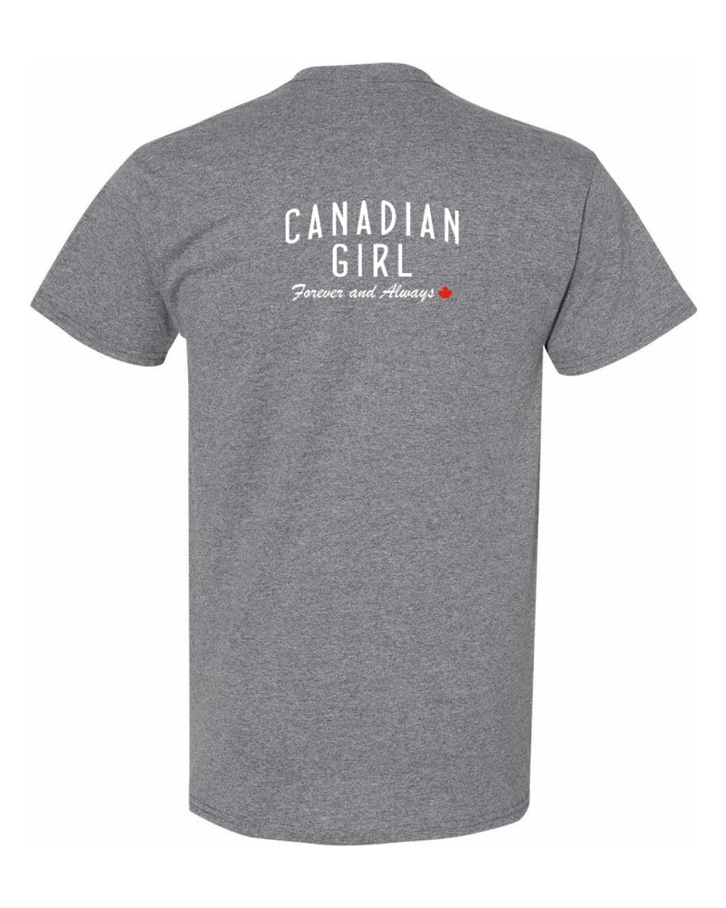 Canadian Girl Forever and Always Left Chest and Back  Men's Tee
