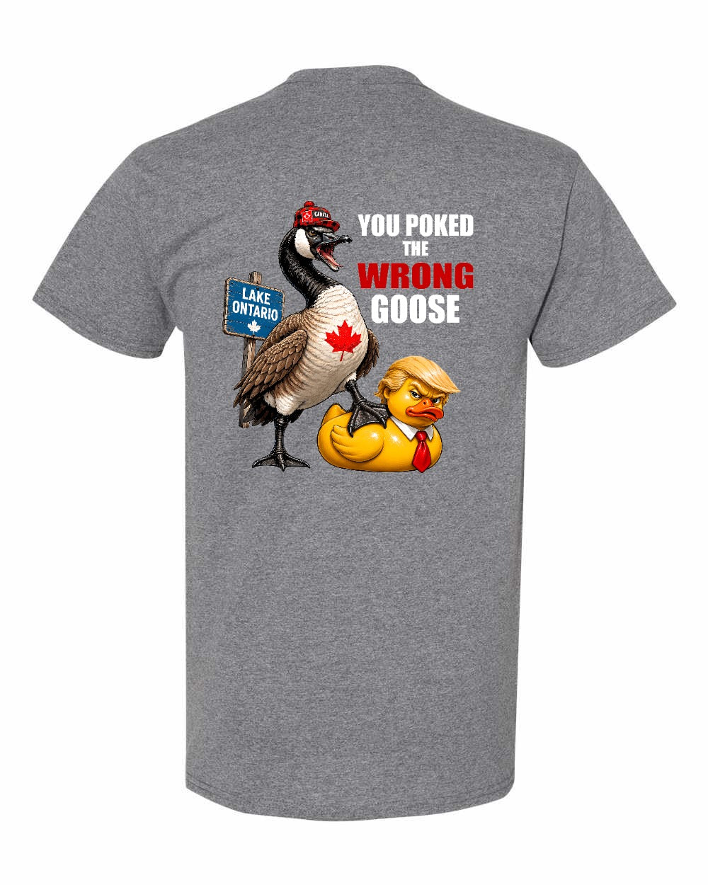 Poked the Wrong Goose Left Chest and Back Men's Tee in Graphite Heather - back