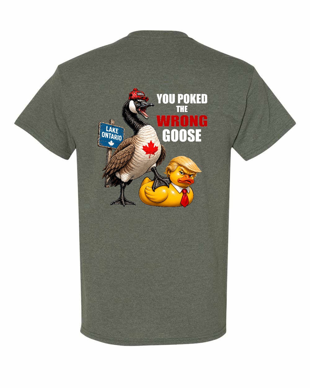 Poked the Wrong Goose Left Chest and Back Men's Tee in Heather Military Green - back