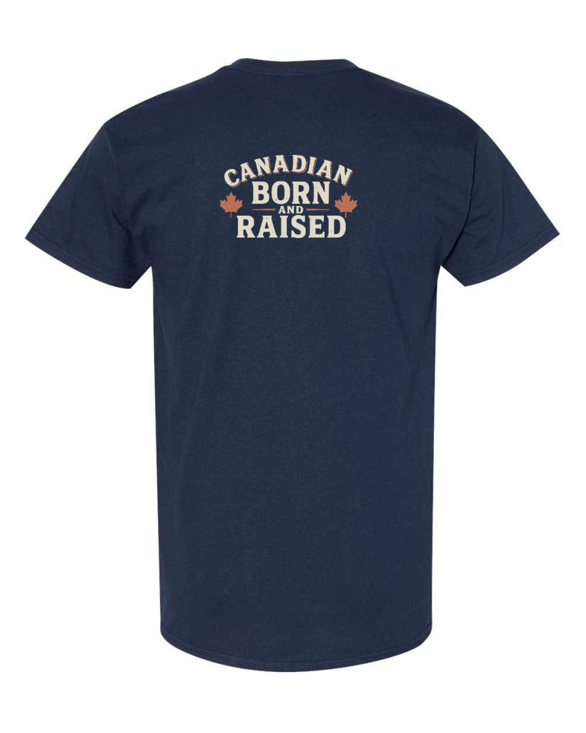 Canadian Born & Raised Sign  Left Chest and Back  Men's Tee