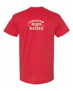 Canadian Born & Raised Sign  Left Chest and Back  Men's Tee