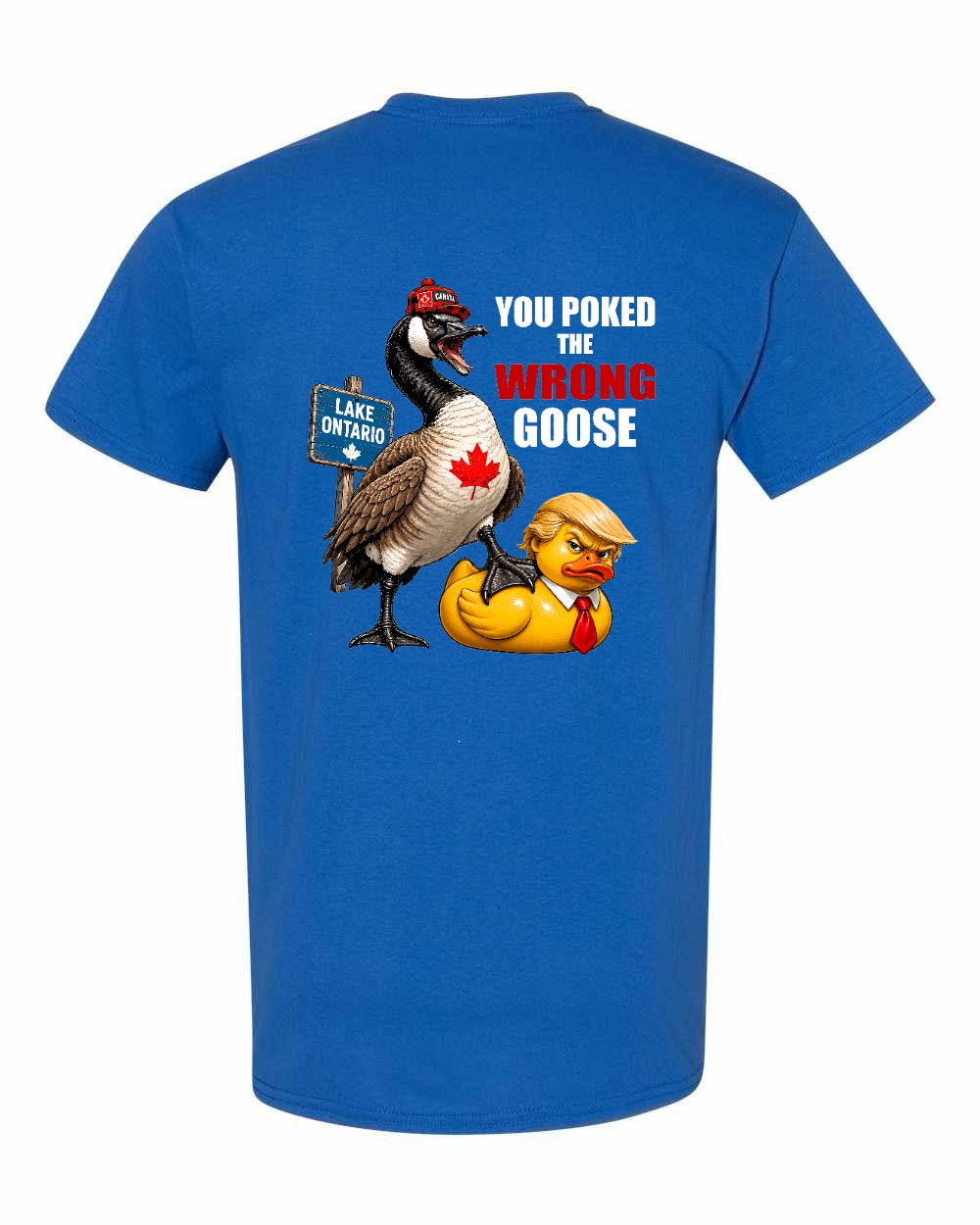 Poked the Wrong Goose Left Chest and Back Men's Tee in Royal - back