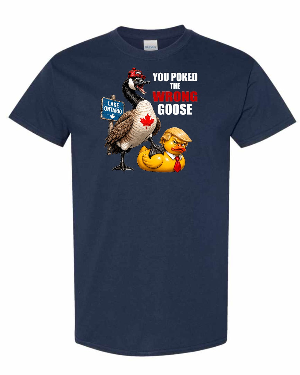 Poked the Wrong Goose Full Front Men's Tee