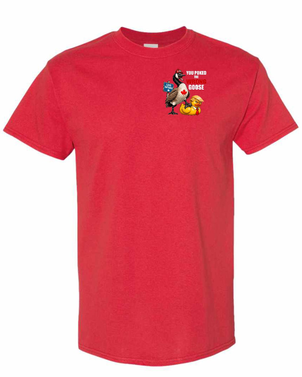 Poked the Wrong Goose Left Chest and Back Men's Tee in Red