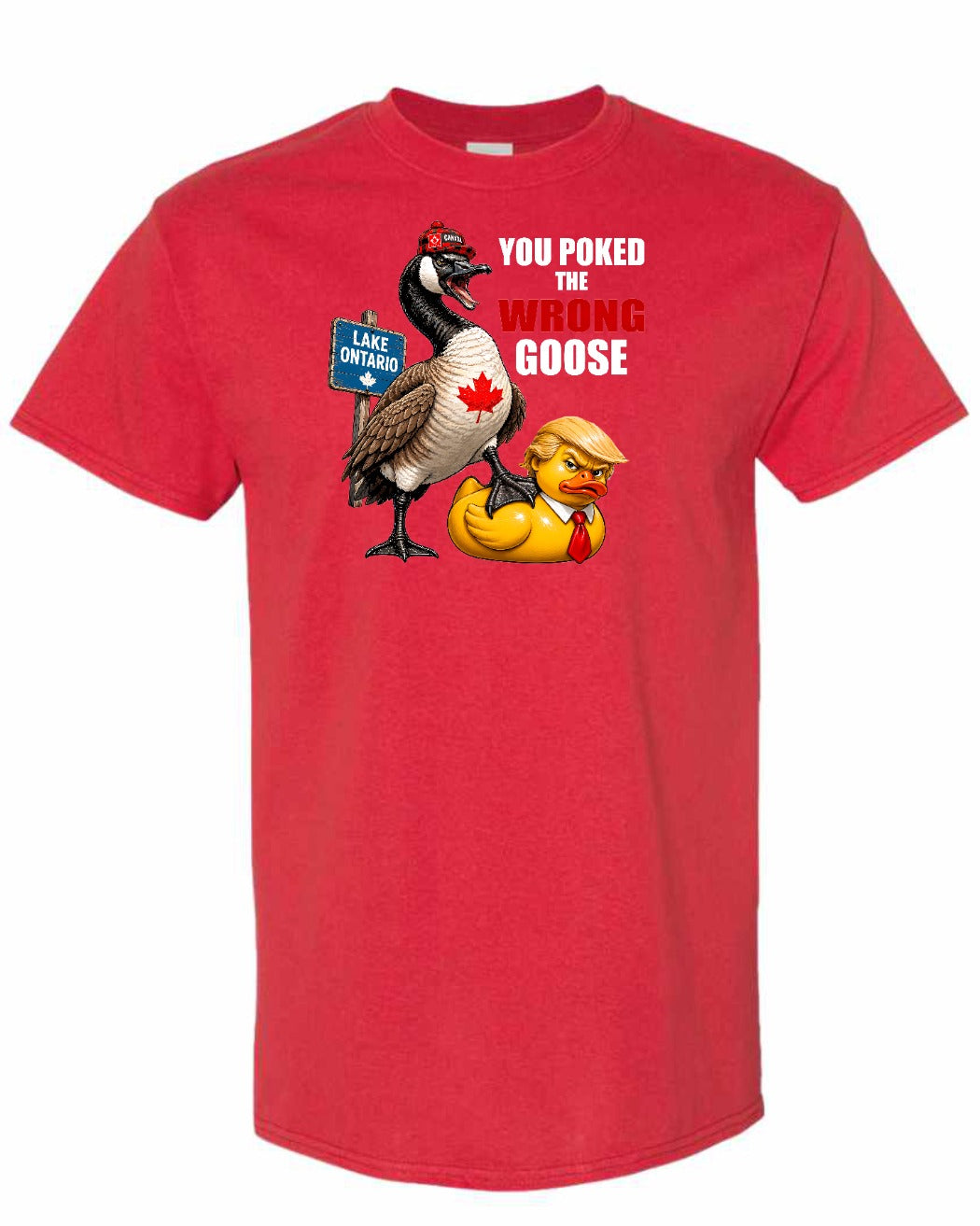 Poked the Wrong Goose Full Front Men's Tee