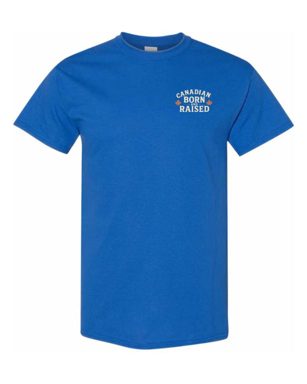 Canadian Born & Raised Sign  Left Chest and Back  Men's Tee