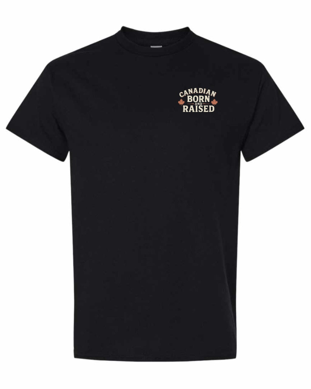 Canadian Born & Raised Sign  Left Chest  Men's Tee
