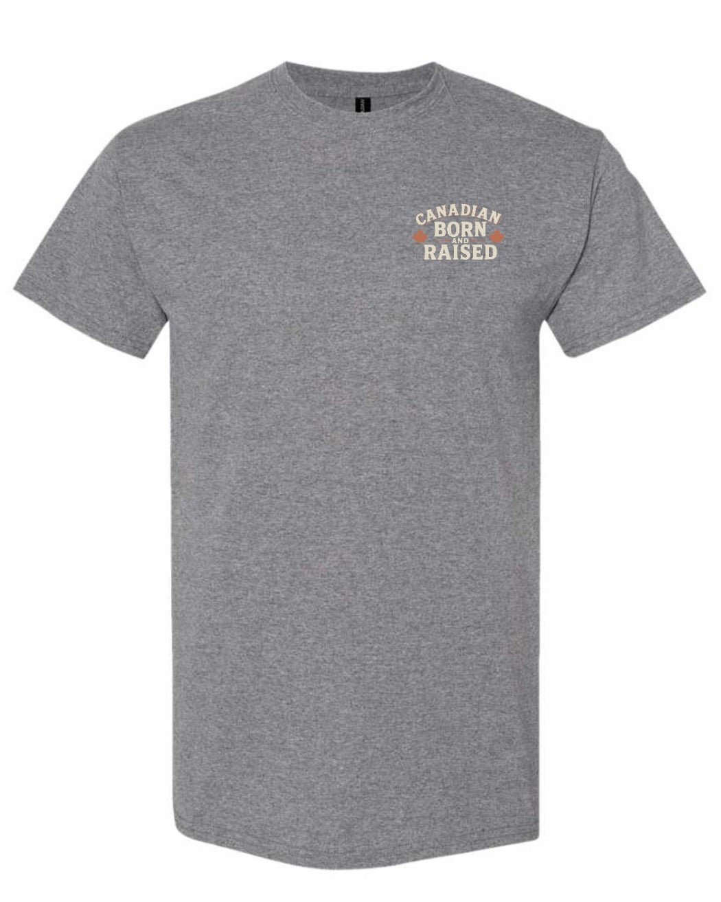 Canadian Born & Raised Sign  Left Chest  Men's Tee