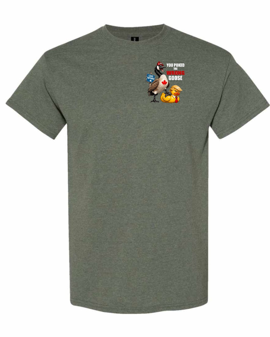 Poked the Wrong Goose Left Chest and Back Men's Tee in Heather Military Green