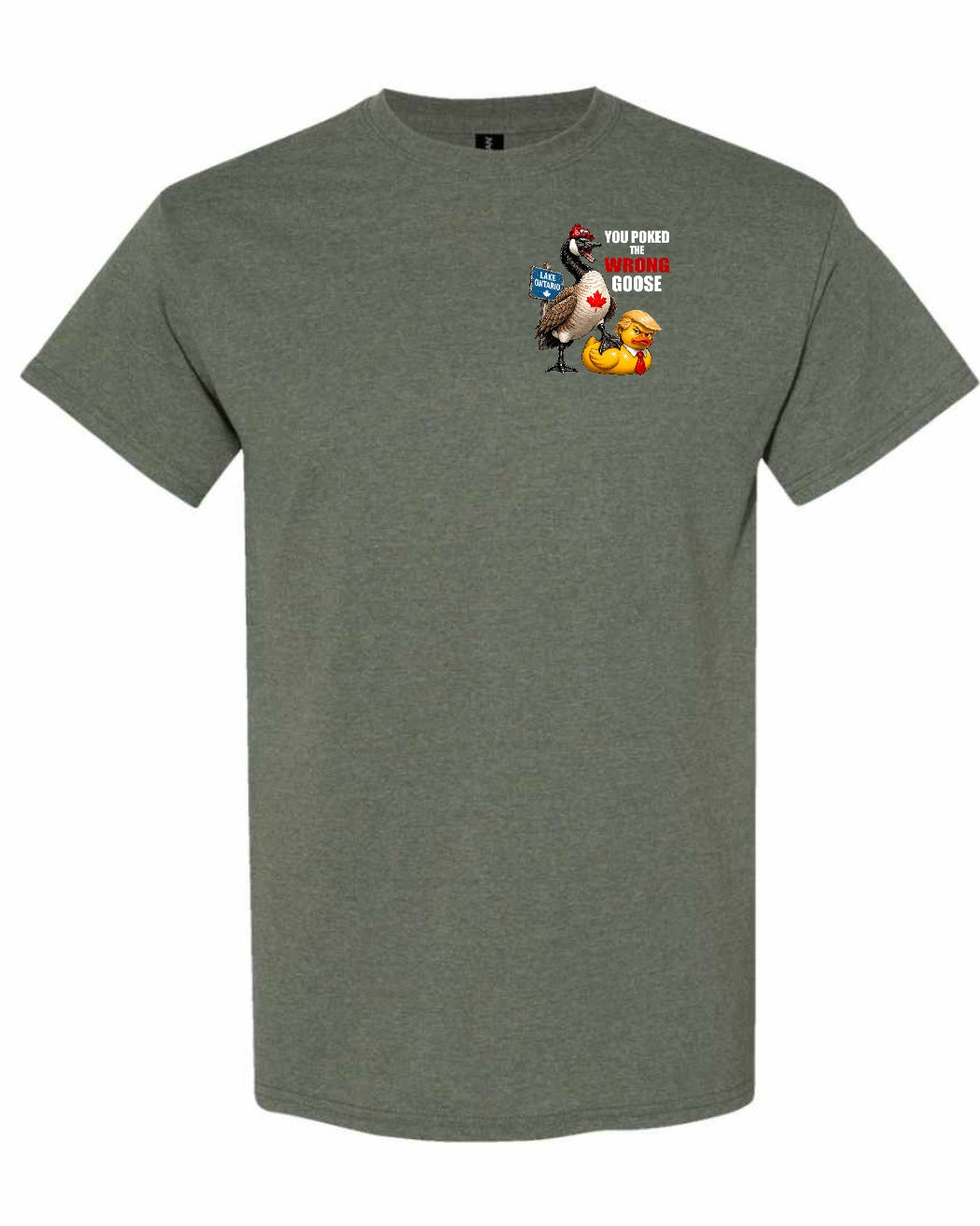 Poked the Wrong Goose Left Chest and Back Men's Tee in Heather Military Green