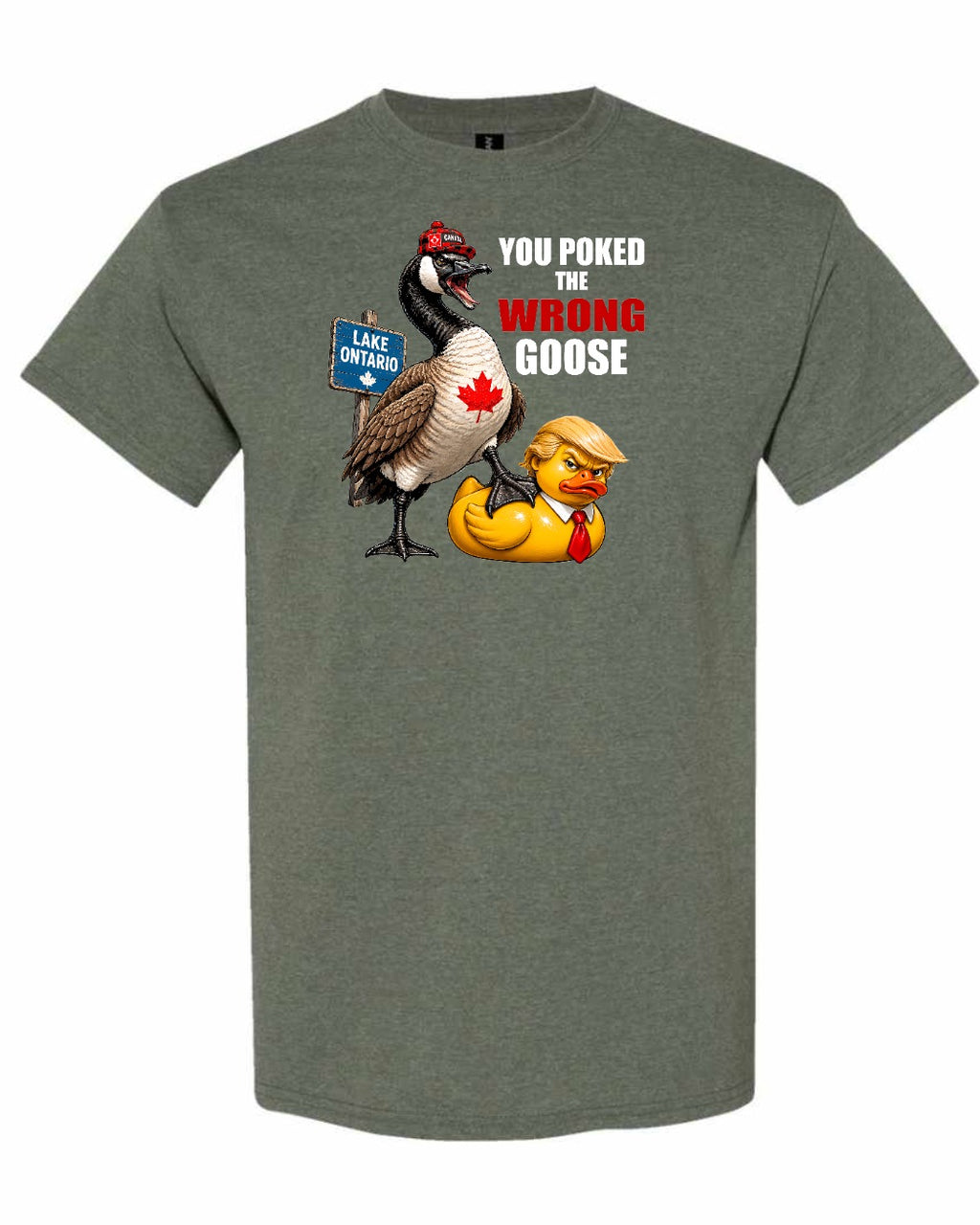 Poked the Wrong Goose Full Front Men's Tee