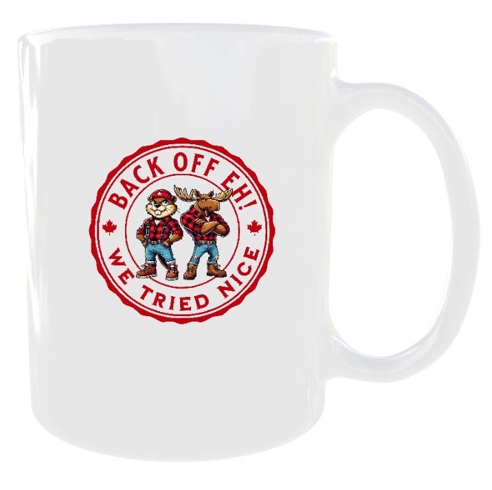 Back Off Eh! We Tried Nice Mug