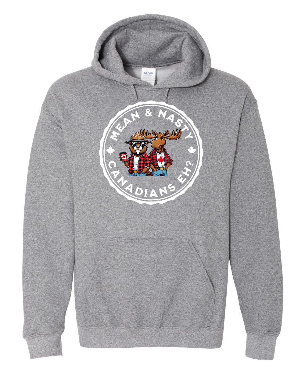 Mean & Nasty Canadians Eh! Full Pullover - Unisex