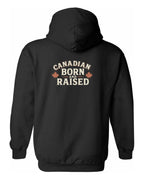 Canada Born & Raised Sign Left Chest and Back  Pullover Hoodie - Unisex