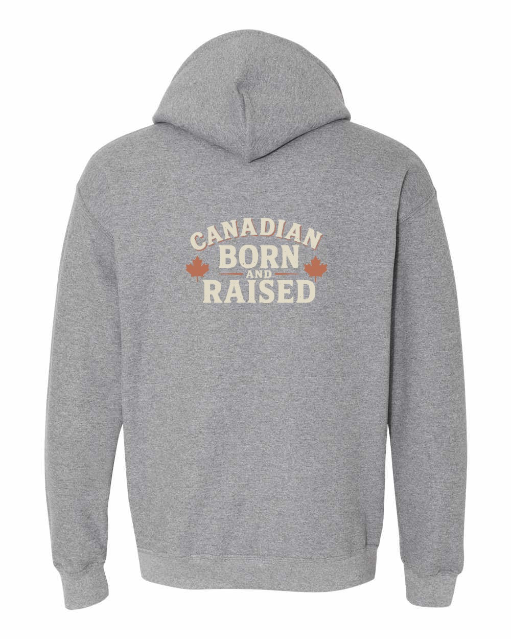 Canada Born & Raised Sign Left Chest and Back Pullover Hoodie