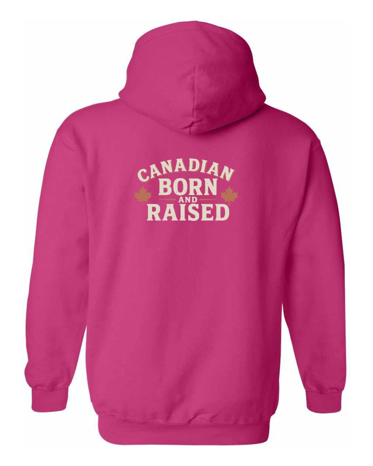 Canada Born & Raised Sign Left Chest and Back  Pullover Hoodie - Unisex