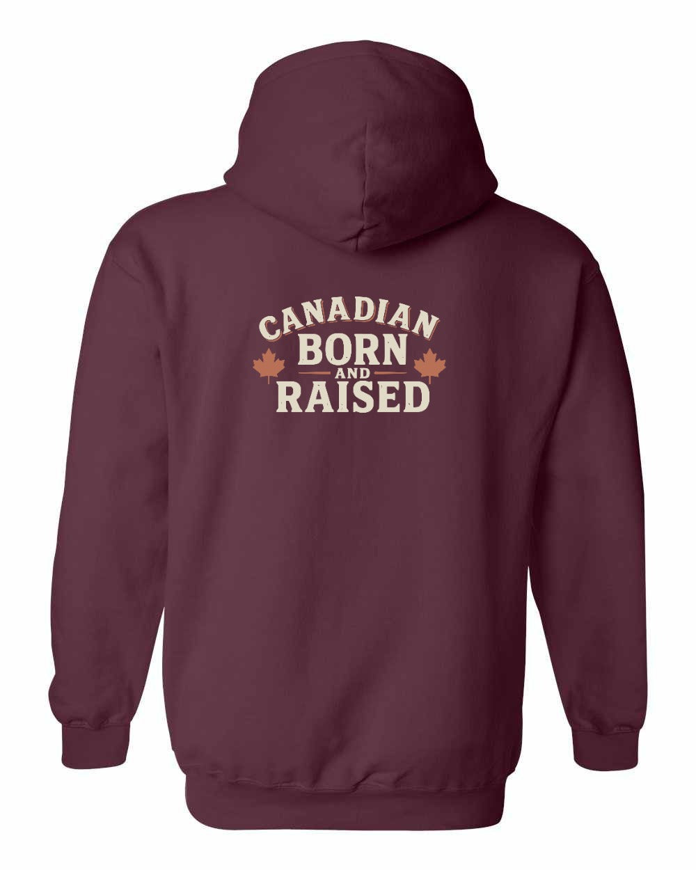 Canada Born & Raised Sign Left Chest and Back Pullover Hoodie