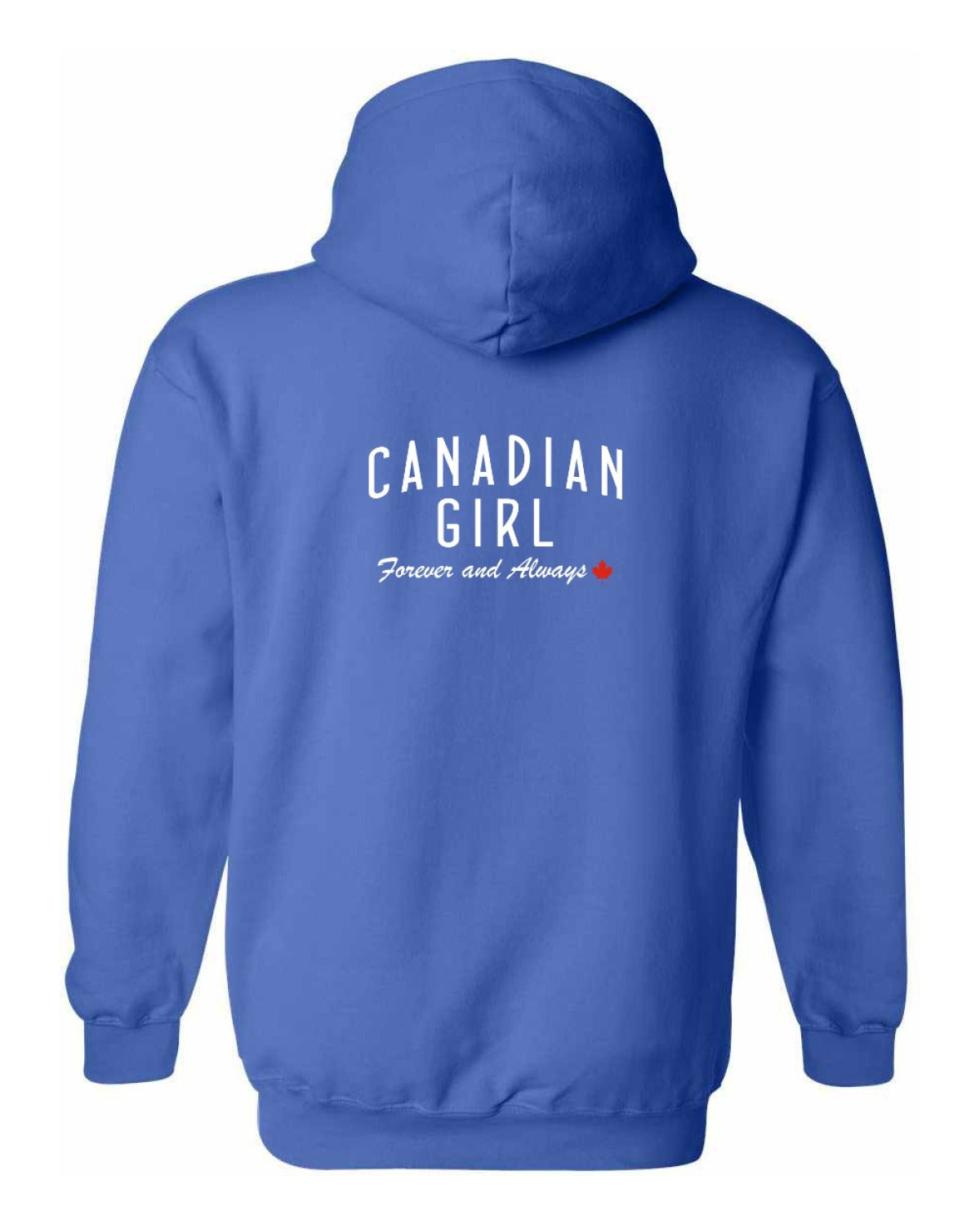 Canadian Girl Forever and Always Left Chest and Back  Pullover Hoodie - Unisex