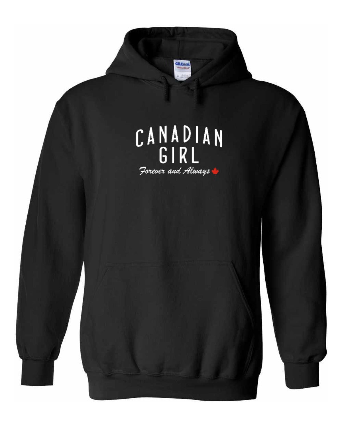 Canadian Girl Forever and Always   Pullover Hoodie - Unisex